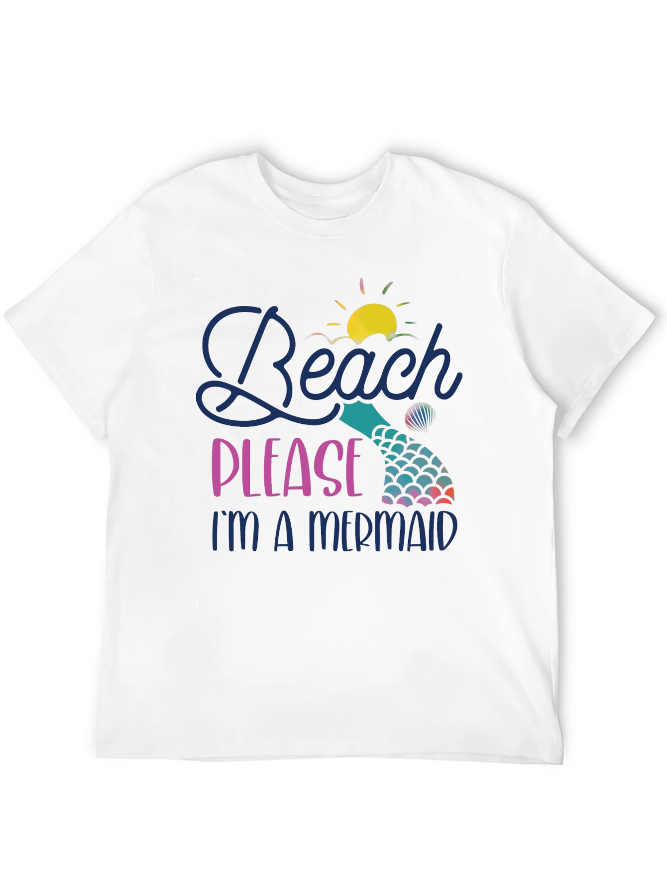 Beach Please Im A Mermaid T-Shirt