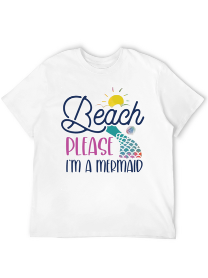 Beach Please Im A Mermaid T-Shirt