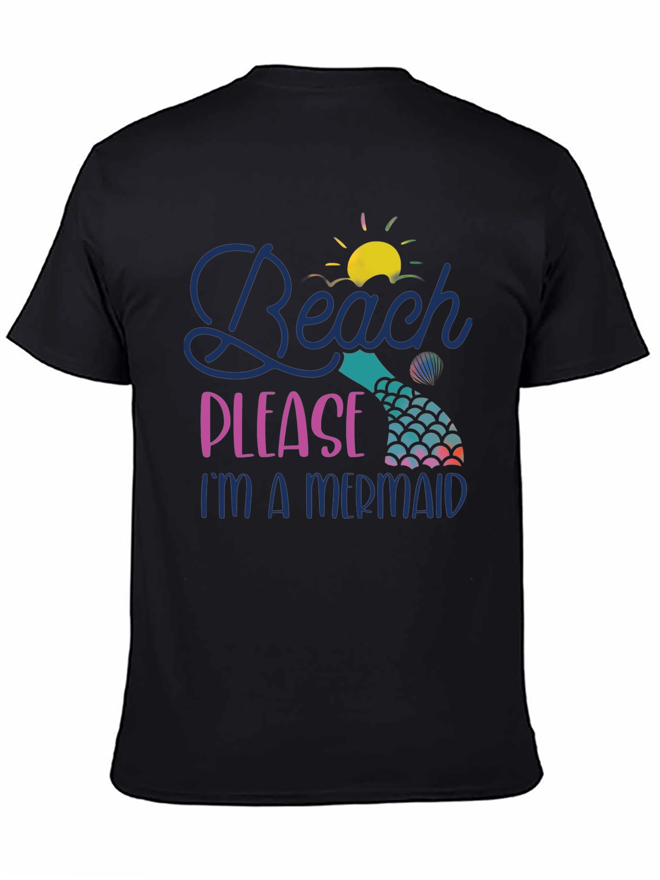 Beach Please Im A Mermaid T-Shirt