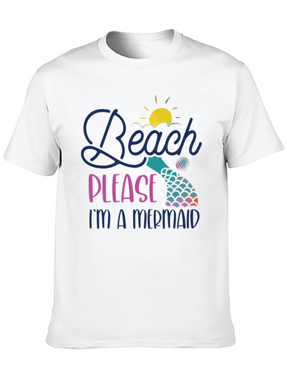 Beach Please Im A Mermaid T-Shirt