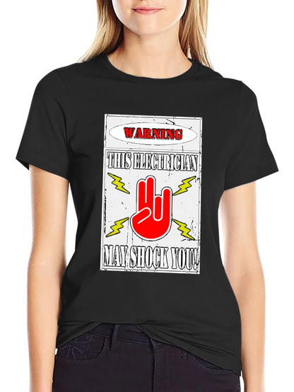 Warning Electrician T-Shirt May Shock You