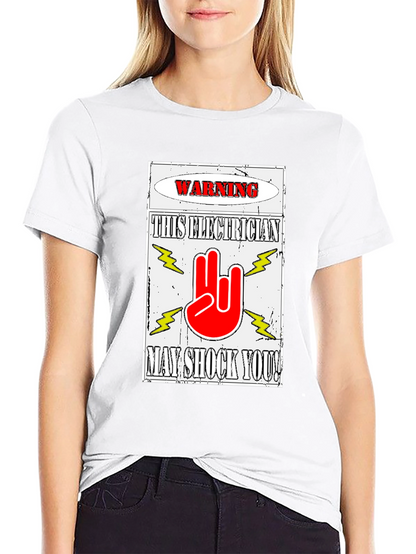 Warning Electrician T-Shirt May Shock You