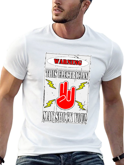 Warning Electrician T-Shirt May Shock You