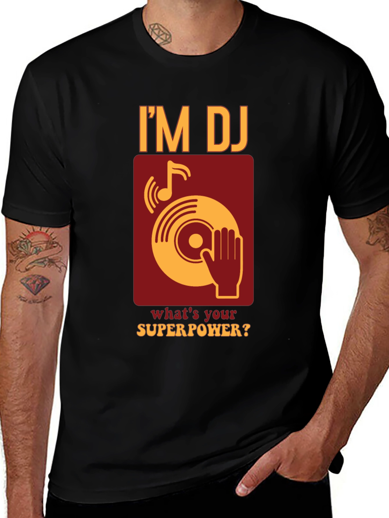 Im DJ Whats Your Superpower T-Shirt