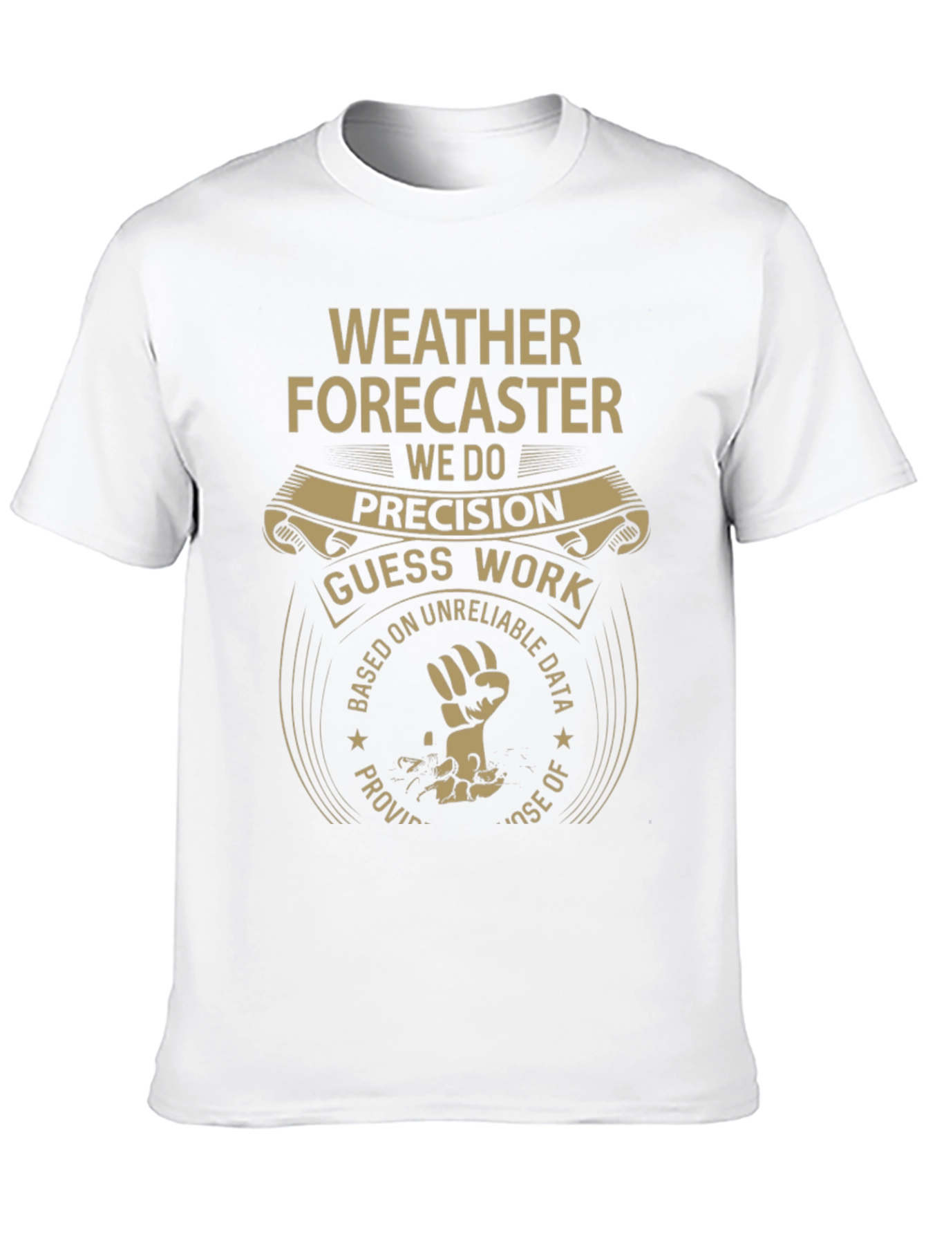 Weather Forecaster Precision Guess Work Tee