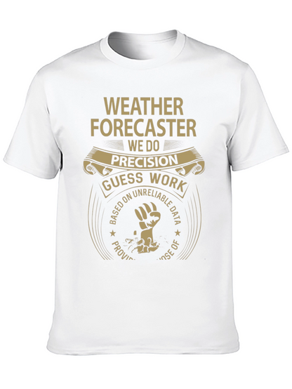Weather Forecaster Precision Guess Work Tee