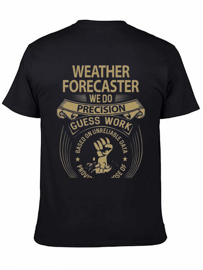 Weather Forecaster Precision Guess Work Tee