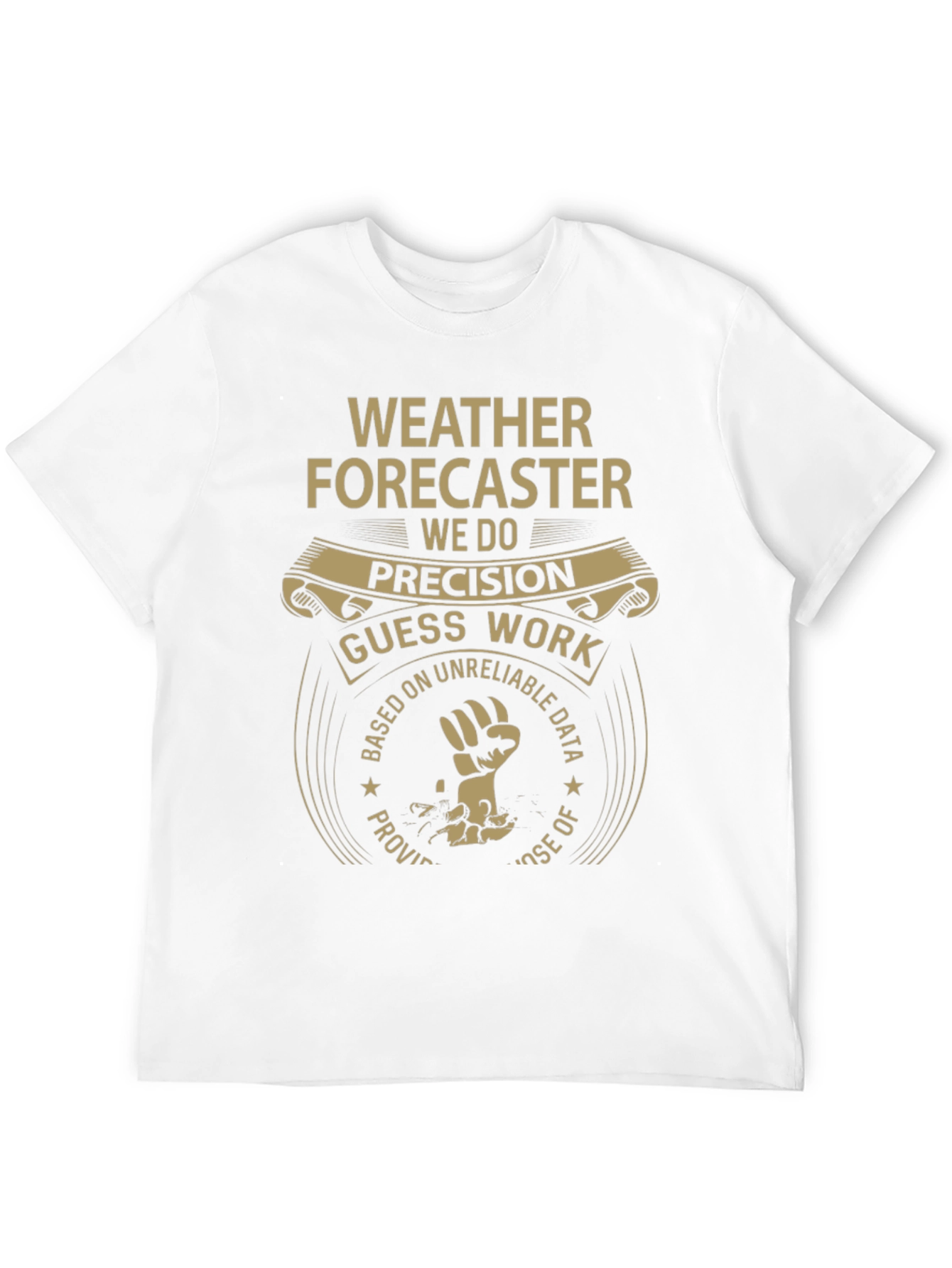 Weather Forecaster Precision Guess Work Tee