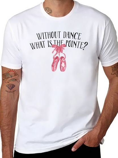 Dance Pointe Tee - What is the Pointe?