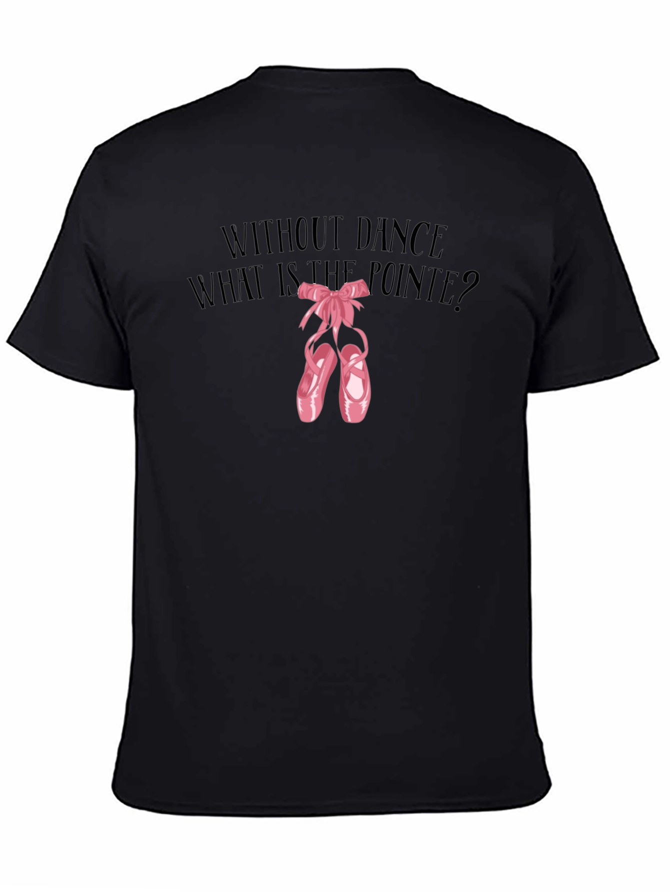 Dance Pointe Tee - What is the Pointe?