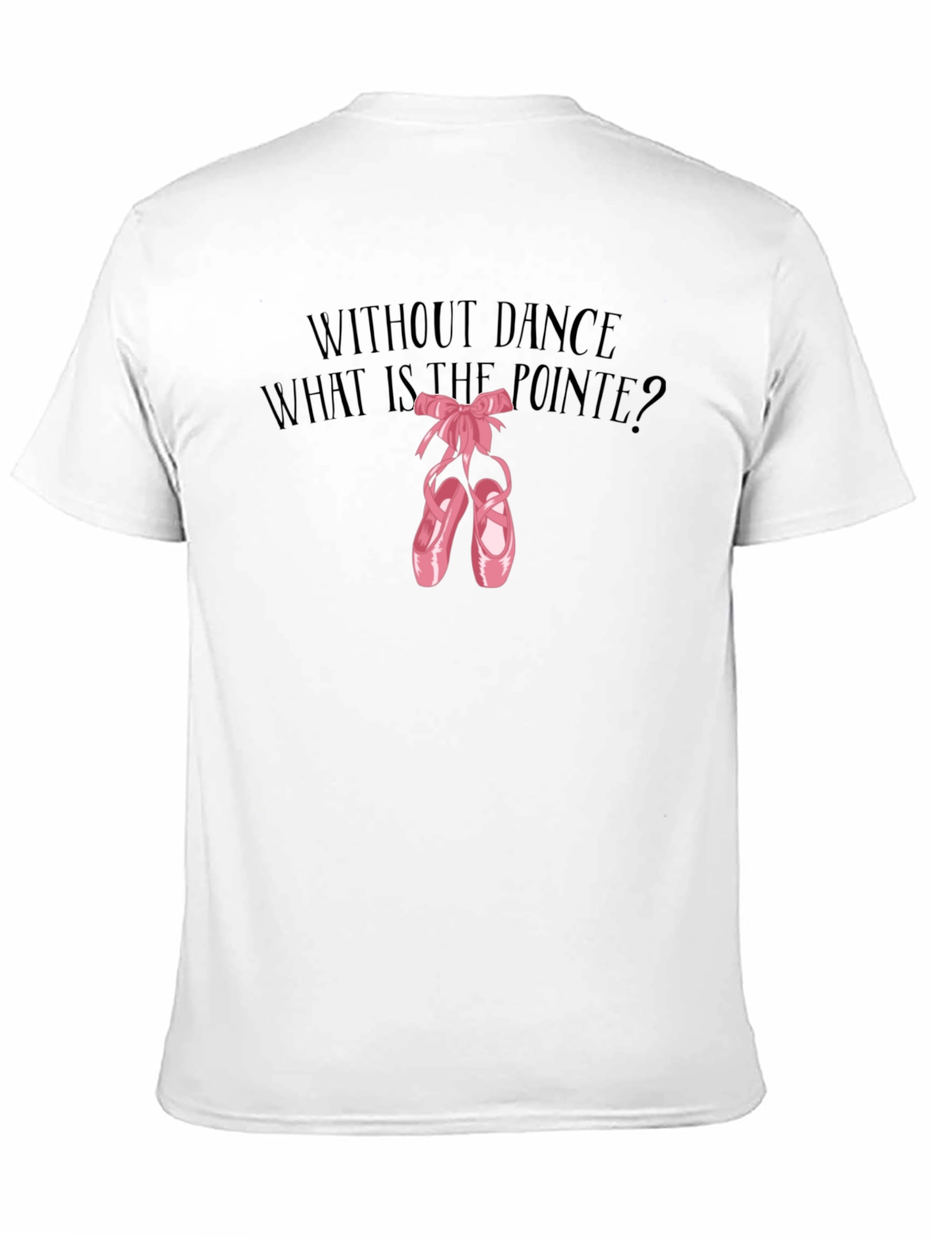 Dance Pointe Tee - What is the Pointe?