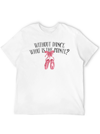 Dance Pointe Tee - What is the Pointe?