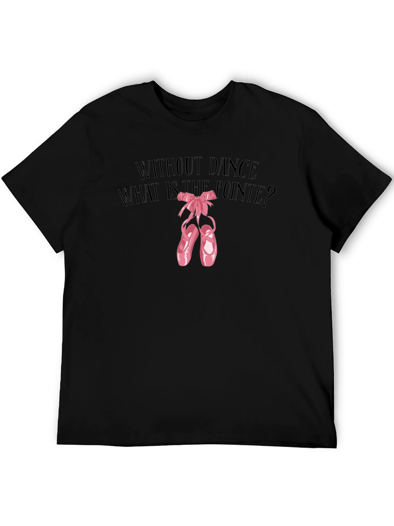 Dance Pointe Tee - What is the Pointe?