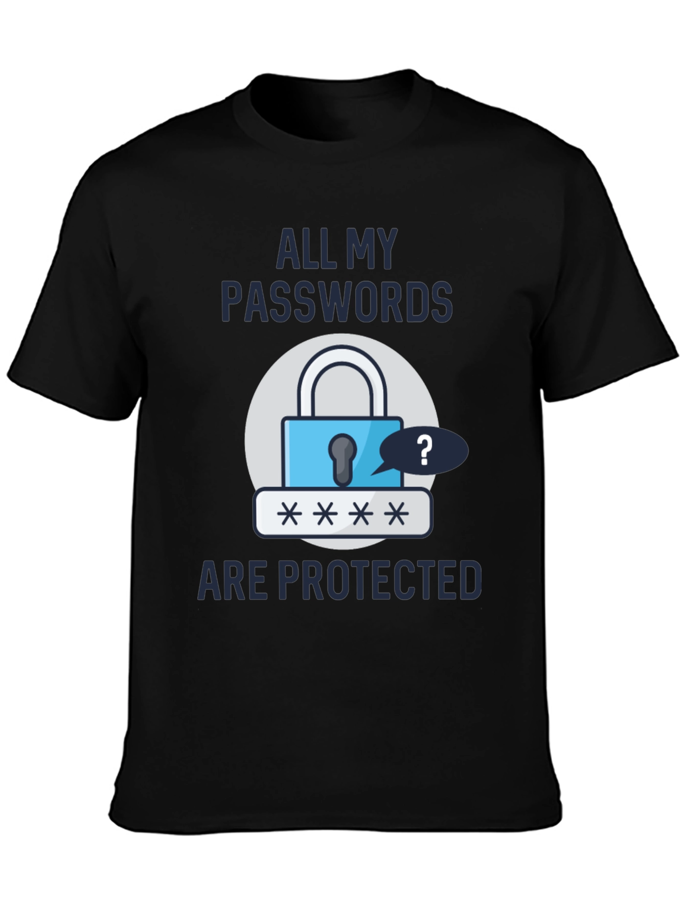 Funny Password Protected Graphic T-Shirt