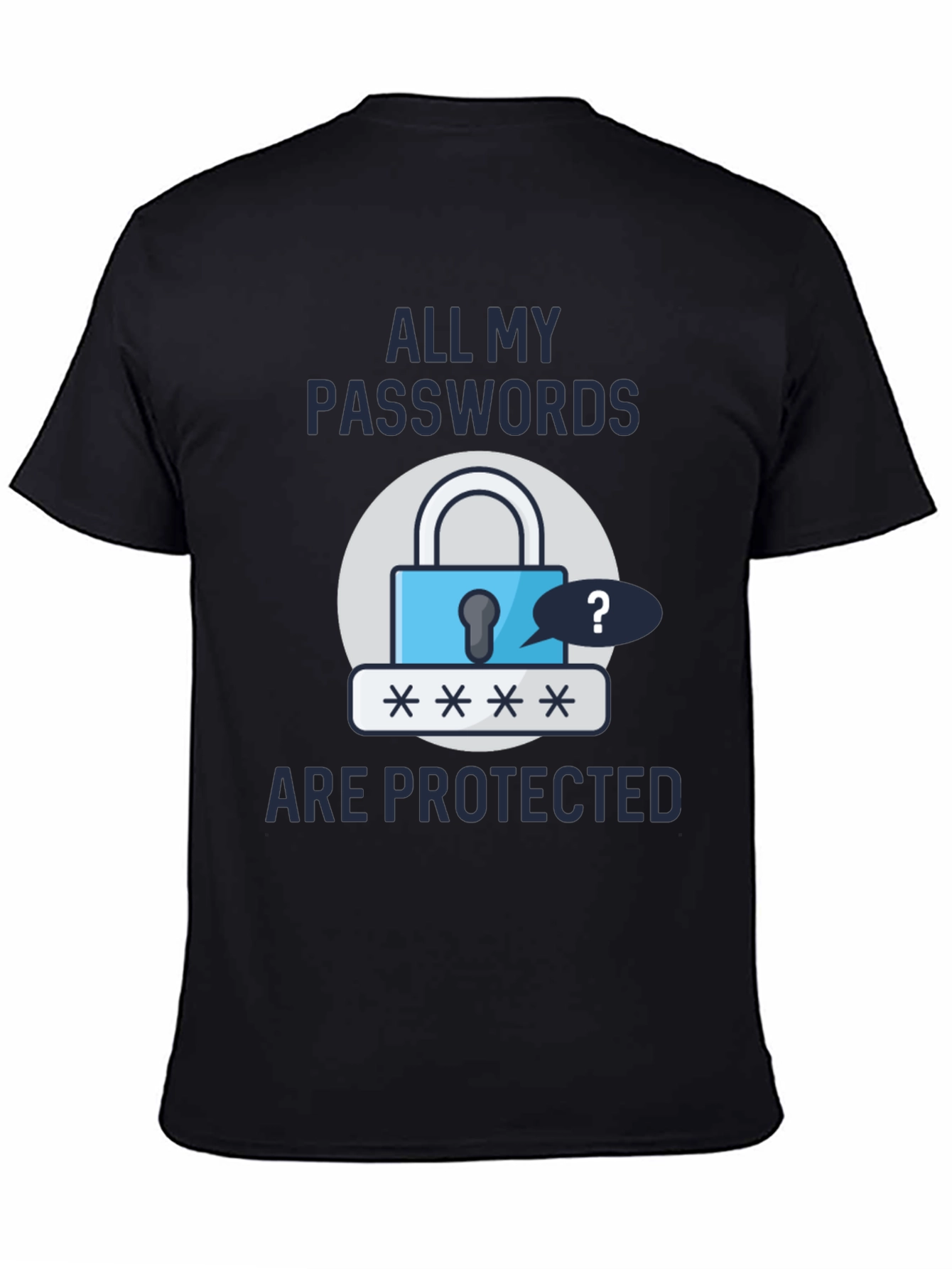 Funny Password Protected Graphic T-Shirt