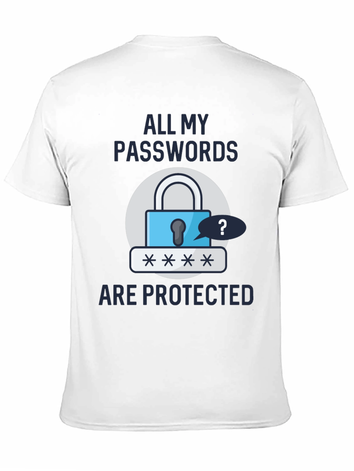 Funny Password Protected Graphic T-Shirt