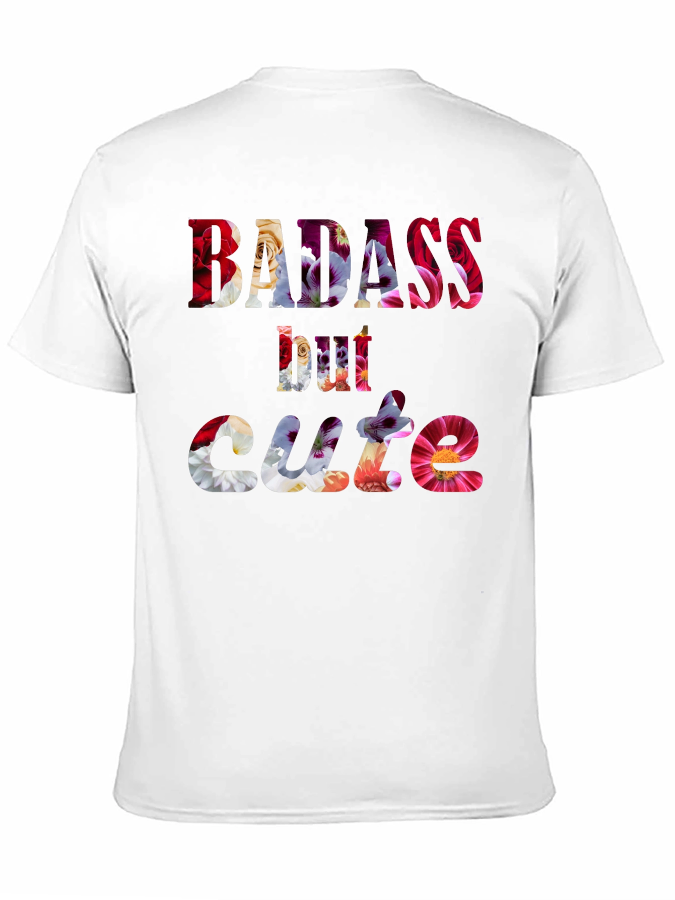 Badass But Cute Floral Graphic Tee