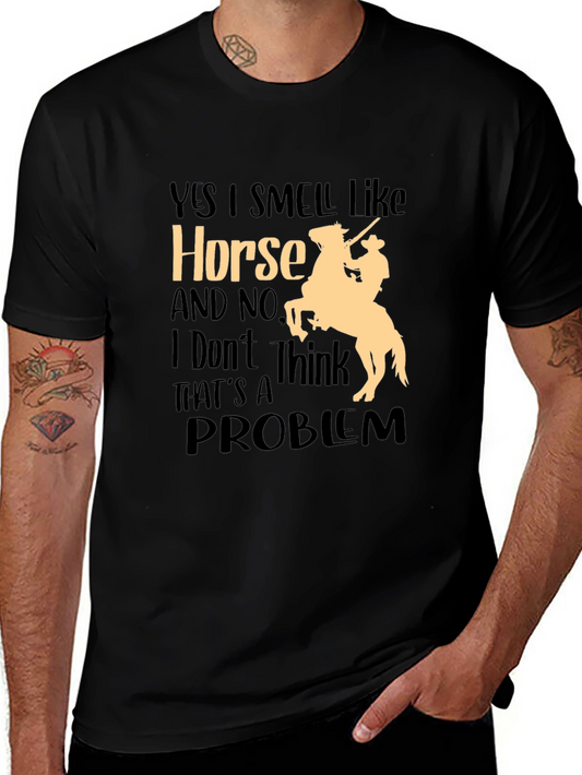 Funny Horse Lover T-Shirt: Yes I Smell Like Horse