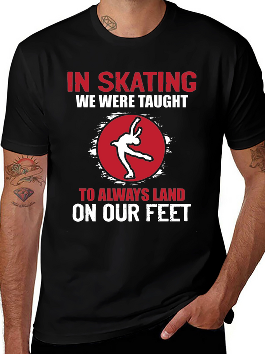 Skating T-Shirt: Always Land On Your Feet!