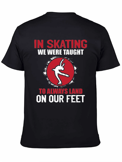Skating T-Shirt: Always Land On Your Feet!