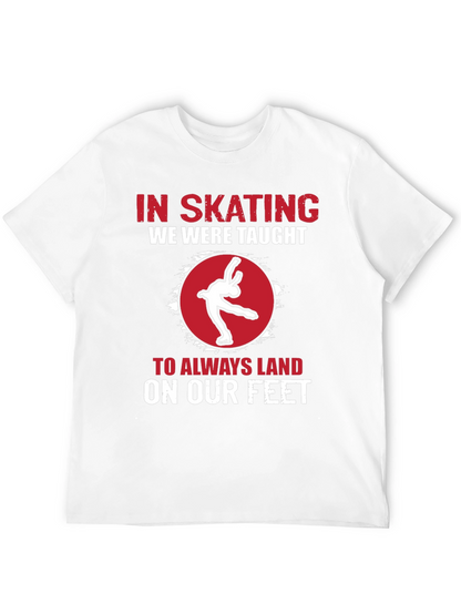 Skating T-Shirt: Always Land On Your Feet!