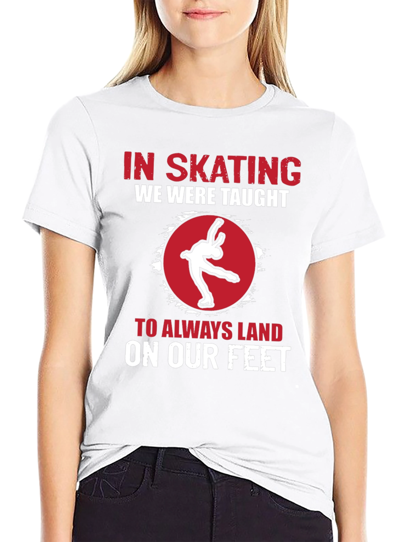 Skating T-Shirt: Always Land On Your Feet!