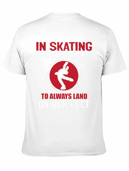 Skating T-Shirt: Always Land On Your Feet!