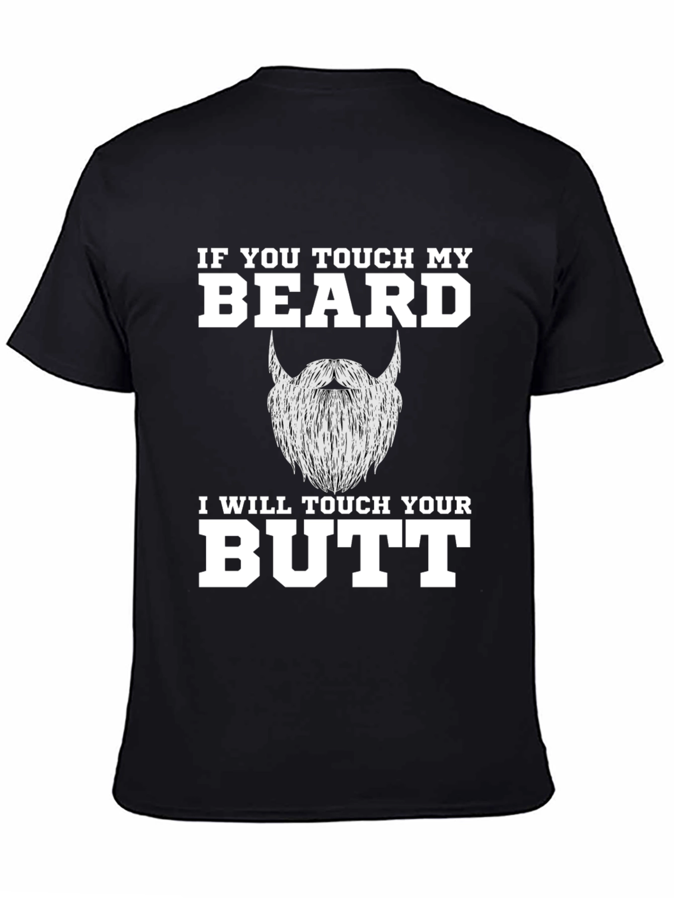 Funny Beard T-Shirt - If You Touch My Beard!