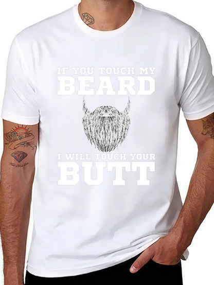 Funny Beard T-Shirt - If You Touch My Beard!