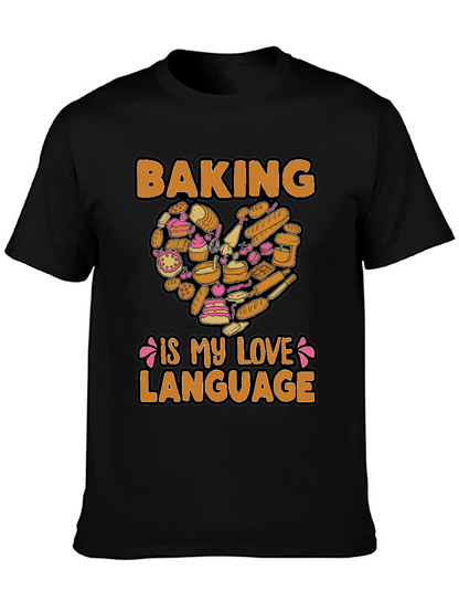 Baking Is My Love Language Graphic T-Shirt