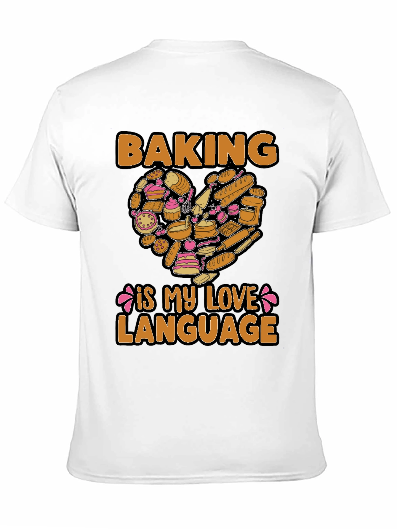 Baking Is My Love Language Graphic T-Shirt