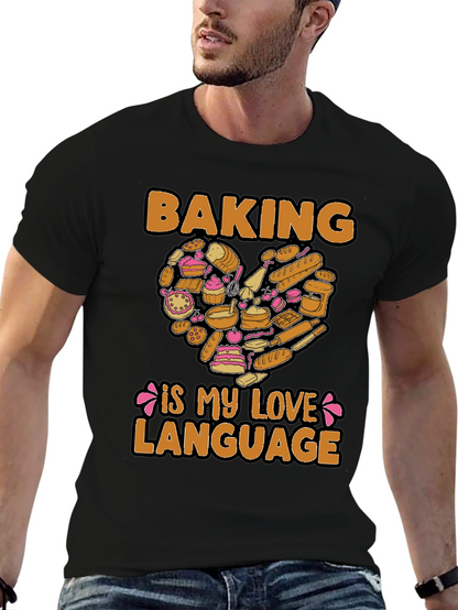 Baking Is My Love Language Graphic T-Shirt