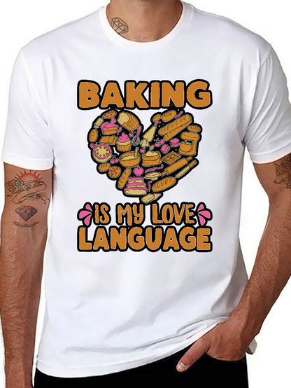 Baking Is My Love Language Graphic T-Shirt