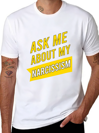 Ask Me About My Narcissism Black T-Shirt
