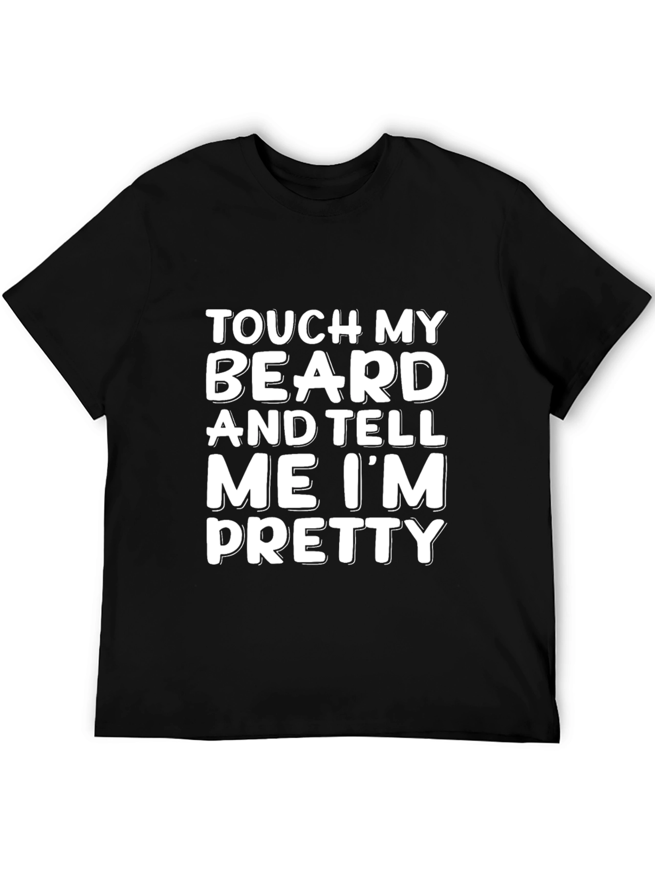 Touch My Beard T-Shirt - Funny Novelty Tee