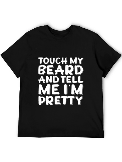 Touch My Beard T-Shirt - Funny Novelty Tee