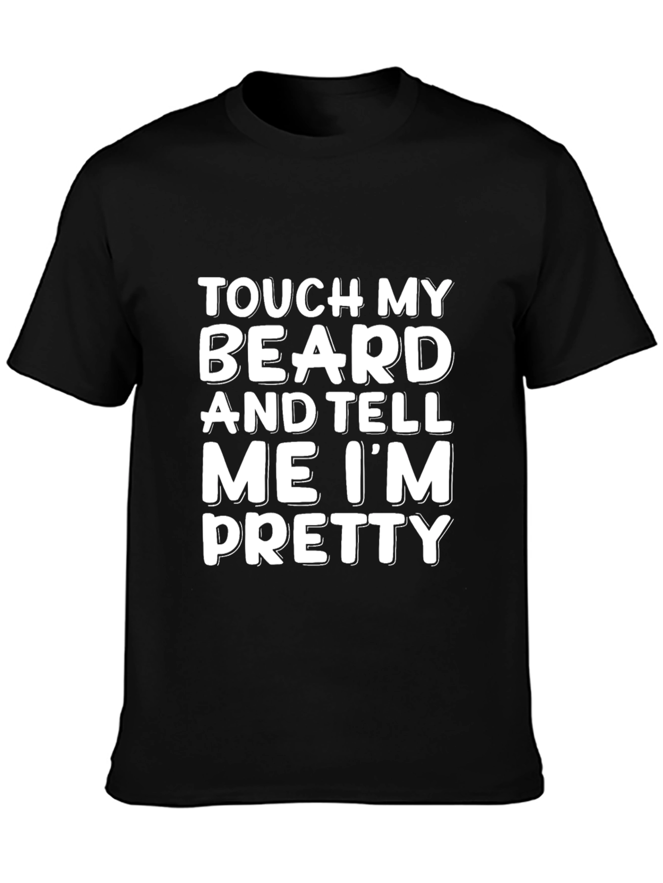Touch My Beard T-Shirt - Funny Novelty Tee