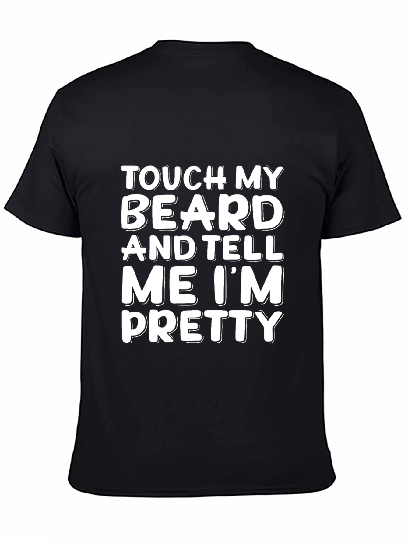 Touch My Beard T-Shirt - Funny Novelty Tee