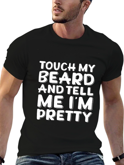 Touch My Beard T-Shirt - Funny Novelty Tee