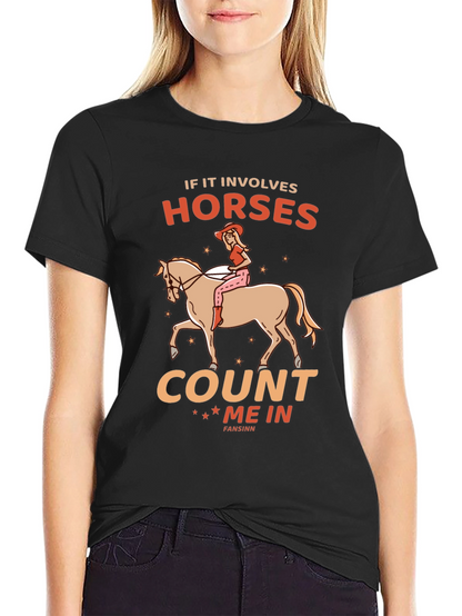 Horse Lover T-Shirt: Count Me In Design