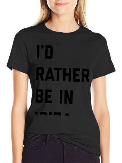 Id Rather Be In Ibiza Graphic T-Shirt