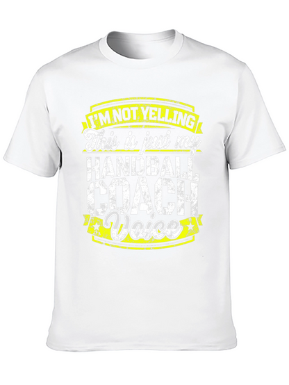 Handball Coach T-Shirt - Im Not Yelling Funny Tee