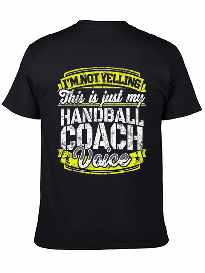Handball Coach T-Shirt - Im Not Yelling Funny Tee