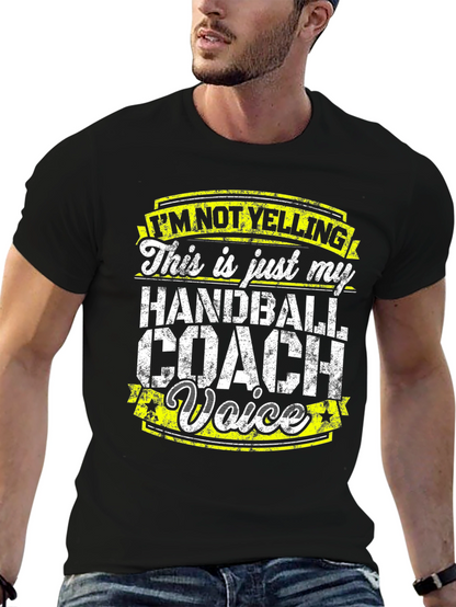 Handball Coach T-Shirt - Im Not Yelling Funny Tee