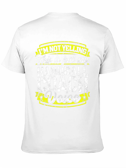 Handball Coach T-Shirt - Im Not Yelling Funny Tee
