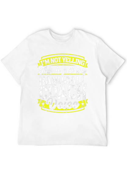 Handball Coach T-Shirt - Im Not Yelling Funny Tee
