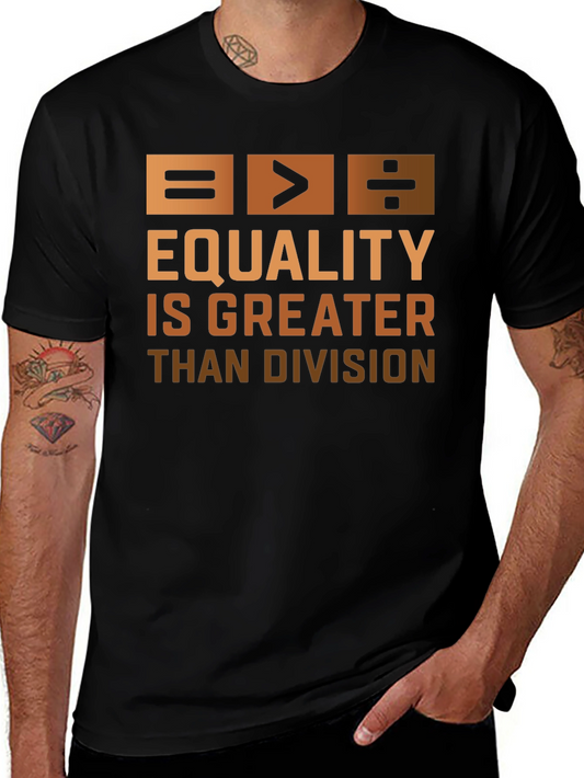 Equality is Greater Than Division Graphic T-Shirt