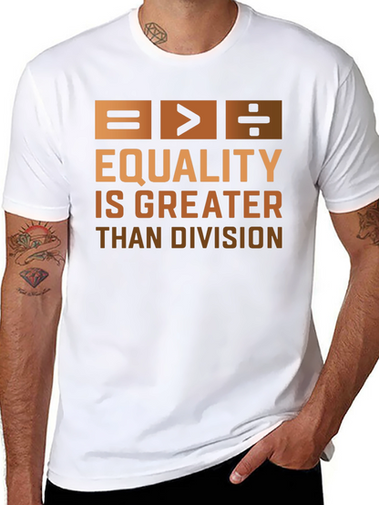 Equality is Greater Than Division Graphic T-Shirt