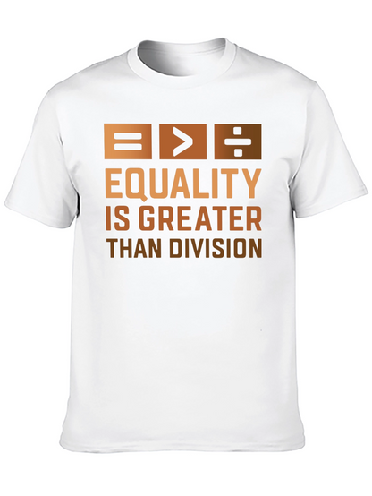 Equality is Greater Than Division Graphic T-Shirt