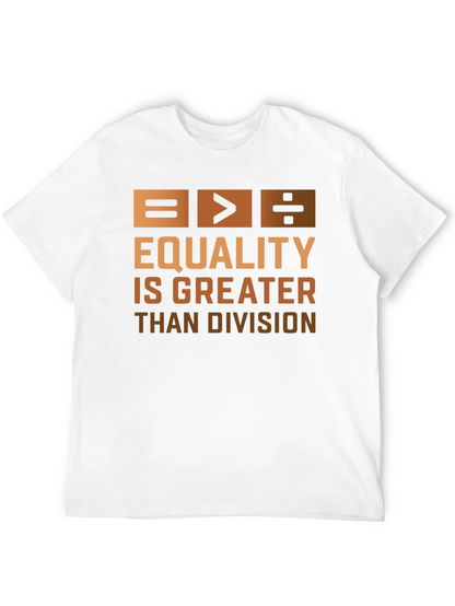 Equality is Greater Than Division Graphic T-Shirt